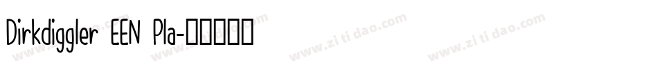 Dirkdiggler EEN Pla字体转换